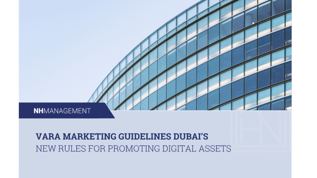 VARA Marketing Guidelines: Dubaiâ€™s New Rules for Promoting Digital Assets